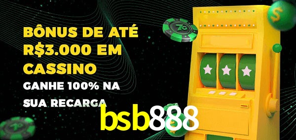 bsb888 melhor bônus de depósito